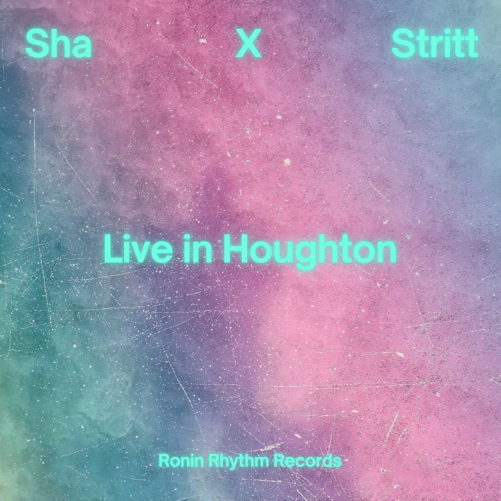 Sha x Stritt — Live in Houghton album artwork